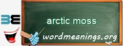 WordMeaning blackboard for arctic moss
